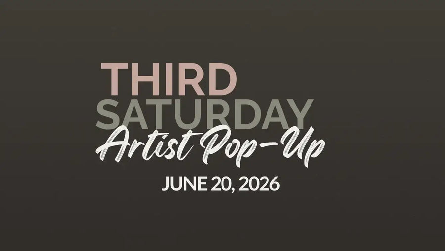 Third Saturday Artist Pop-Up - June 20